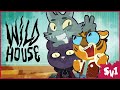 WILD HOUSE -  episode 1