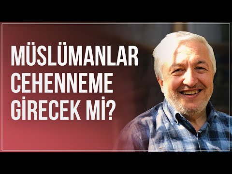 Müslümanlar cehenneme girecek mi? - Prof.Dr. Mehmet Okuyan