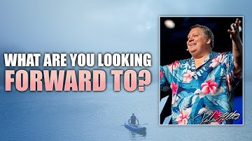 What Are YOU Looking Forward To? | Robert Hollis