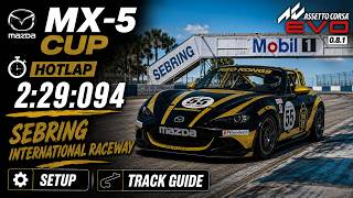 🏁 MAZDA MX-5 CUP | SEBRING | HOTLAP ⏱️ 2:29.094 | 🎮 AC EVO 0.8.1 | SETUP + TRACK GUIDE