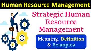 Recent Trends in IHRM ║ SHRM, Strategic Human Resource Management explanation with Examples