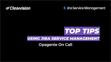 Using Opsgenie On Call with Jira Service Management | Top Tips