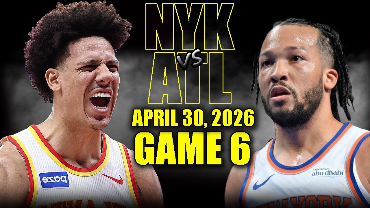 New York Knicks vs Atlanta Hawks Full Game 6 Highlights - April 30 ...