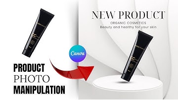 Product Manipulation in canva | Detailed video tutorial | Cosmetics Product Advertising Design