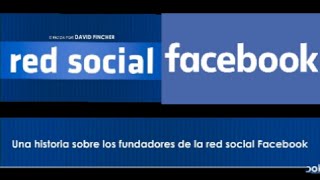 red social película completa en Español. Una historia sobre los fundadores de la red social Facebook