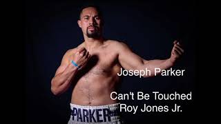 Joseph Parker - Can’t be touched- ring walk song 🥊