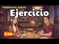 How to Talk About Exercise in Spanish | Spanish Conversation Practice