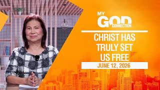 My God Connection: Christ Has Truly Set Us Free