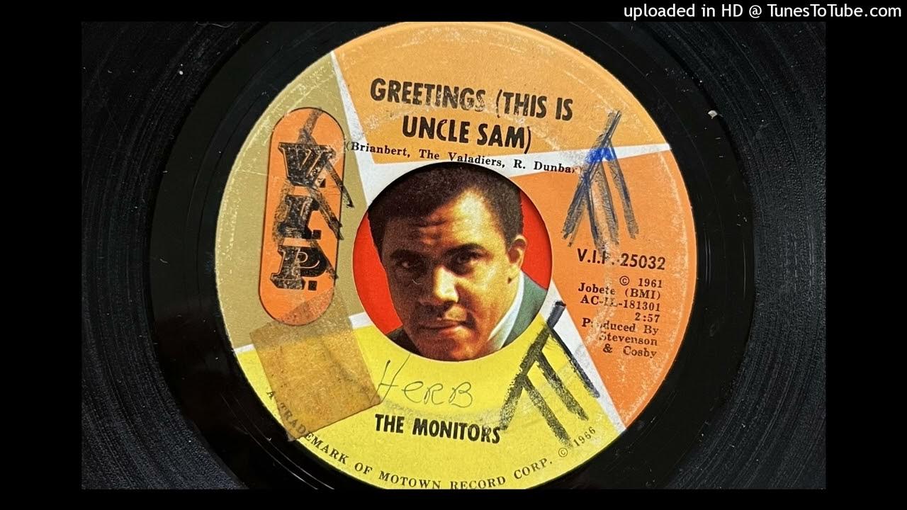 The Monitors Greetings This Is Uncle Sam The Monitors - Greetings (This Is Uncle Sam) (V.I.P.) Feb. 1966 - YouTube