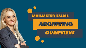MailMeter Email Archiving Overview