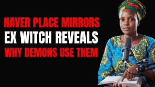 Never Place Mirrors Here — Ex-Witch Reveals Why Demons Use Them