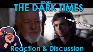 Before The Dark Times - Reaction Discussion - I Was Not Expecting This