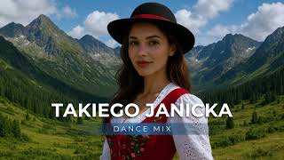 Takiego Janicka (Dance Mix)