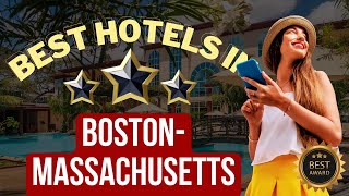 ⭐Top 5 Hotels In Boston, Massachusetts