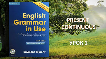 English Grammar In Use - Unit 1 - Present Continuous