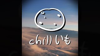 chillいも