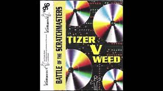 DJ Tizer V Weed - Battle Of The Scratchmasters (1996)