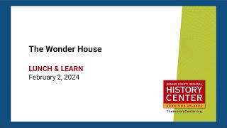 Lunch and Learn | The Wonder House