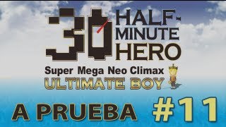 A Prueba #11 - Half Minute Hero Super Mega Neo Climax Ultimate Boy " Salvar el Mundo en 30s "