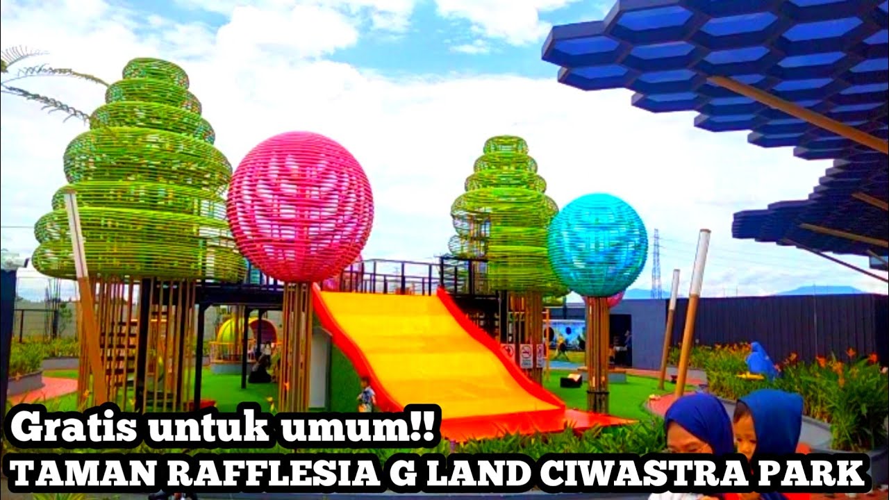 G LAND CIWASTRA PARK‼️TAMAN RAFFLESIA CIWASTRA