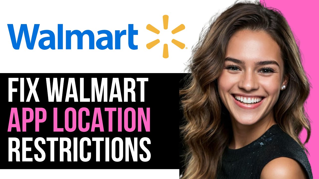 How To Fix Walmart App Location Restriction 2024 (NEW) - YouTube