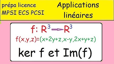 Applications linéaires de R3 dans R3- Noyau et Rang , ker f et  Imf R3-  prépa licence