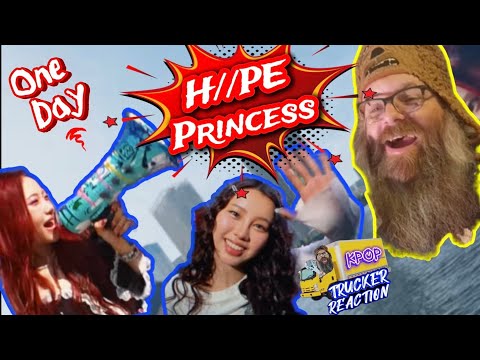 H//PE PRINCESS 'One Day' MV - 🚚 Trucker Reaction 