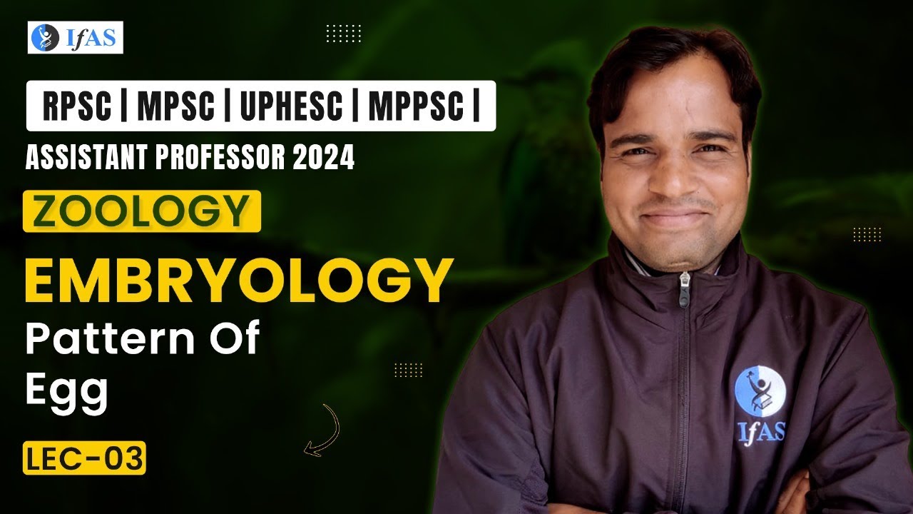 Pattern Of Egg(Lec-03) | Embryology | ZOOLOGY | RPSC | MPSC | UPHESC| MPPSC Assistant Professor 2024
