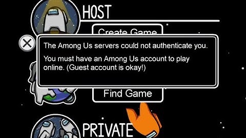 The among us servers could not authenticate you. fixed 2021