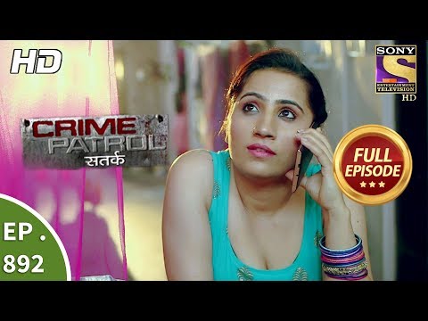 Crime Patrol - Ep 892 - Full Episode - 3rd February, 2018