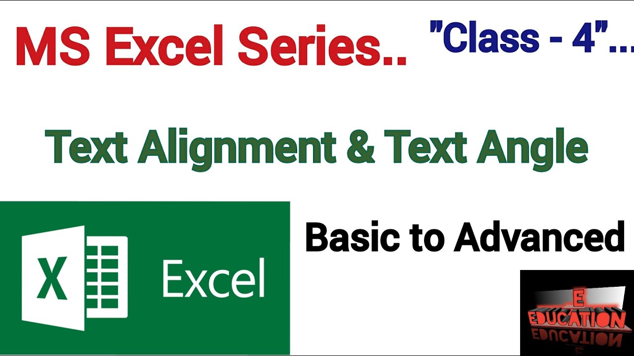 Excel Class -4 | MS Excel Series.. Class -4 | Text Alignment & Text Angle, Basic Excel Class