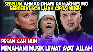 pesan cak nun | sebelum kisruh AGNEZ MO dan AHMAD DHANI, mari memahami musik lewat ayat allah