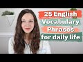 25 Advanced English Vocabulary Phrases for DAILY LIFE