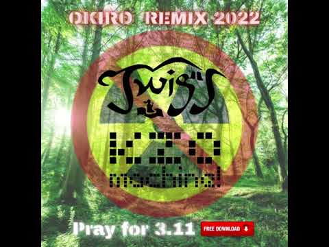 PRAY FOR 3.11 [ OKIRO ] REMIX 2022 TWIGY × KZO