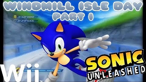 Sonic Unleashed (Wii) - Part 1 - Tutorial & Windmill Isle Day