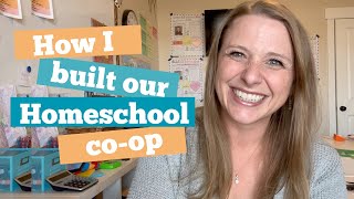How I built our Homeschool Co-op