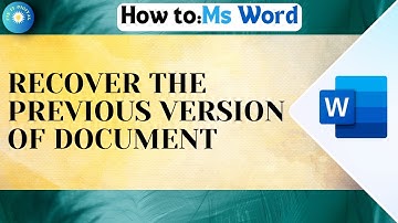 How To Recover The Previous Version Of MS Word Document  | MS Word Series