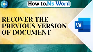 How To Recover The Previous Version Of MS Word Document  | MS Word Series