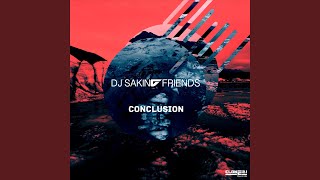 Conclusion - DJ Sakin & Friends