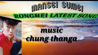 mansei sumei| Rongmei latest song| namkhuanlung panmei|