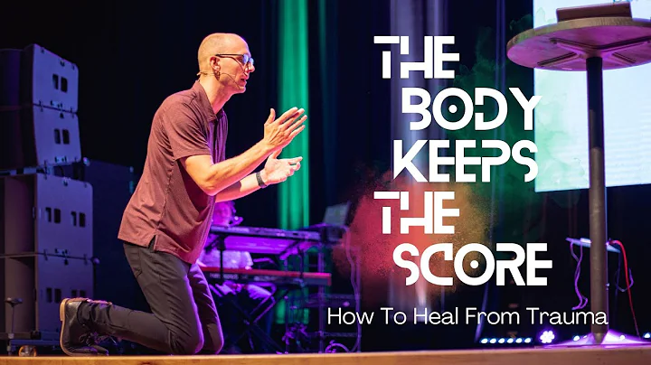 The Body Keeps The Score: How to Heal from Trauma ...