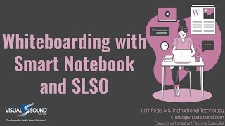 Whiteboarding with Smart Notebook and SLSO