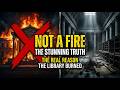 The Real Reason the Library of Alexandria Burned Will Stun You