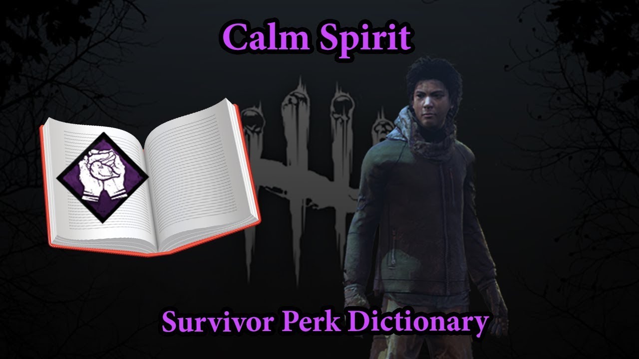 [outdated]Calm Spirit | Survivor Perk Dictionary #8 - YouTube