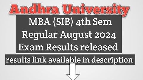 Andhra University MBA (SIB) 4th Sem Regular August 2024 Exam Results released || results link ||