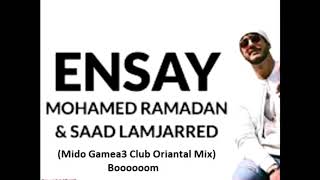 Ensay   Mohamed Ramadan U0026 Saad Lamjarred  Mido Gamea3 Club Mix  Boooom