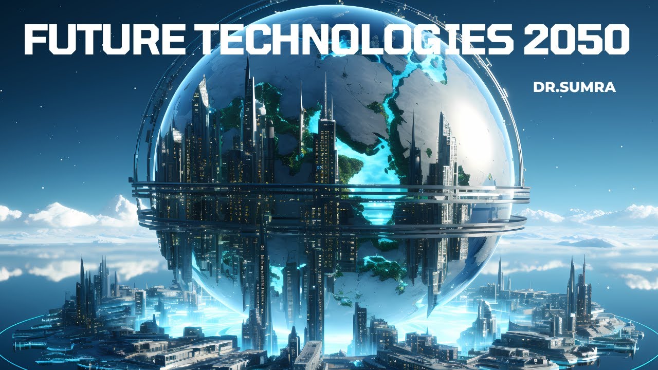 Future Technologies of 2050 - YouTube