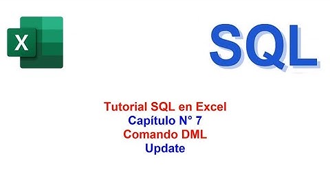 Tutorial SQL en Excel N° 7 Comando DML Update
