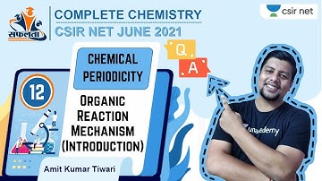Safalta | CSIR June 2021 | Chemistry by Amit Kumar Tiwari |Organic Reaction Mechanism (Introduction)