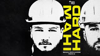 Rei &amp; Sean Richards - Mahi Hard (Sean Richards Remix)